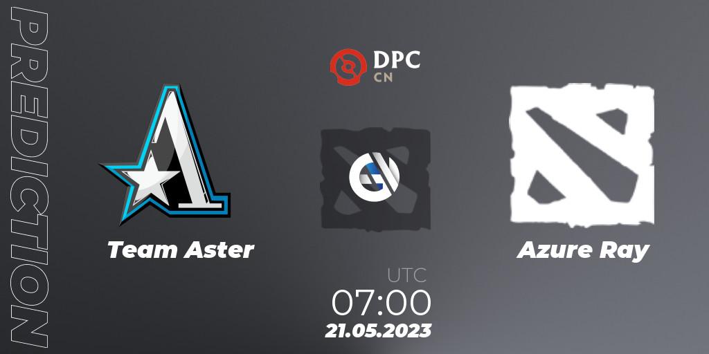 Team Aster - Azure Ray: ennuste. 21.05.2023 at 07:10, Dota 2, DPC 2023 Tour 3: CN Division I (Upper)