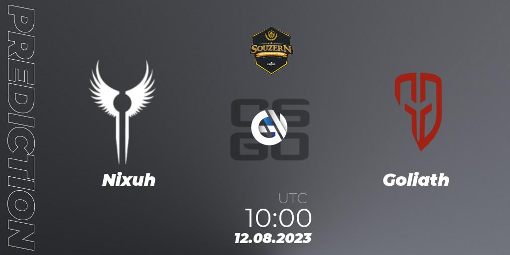 Nixuh - Goliath: ennuste. 12.08.2023 at 10:20, Counter-Strike (CS2), SOUZERN Championship Series Season 1