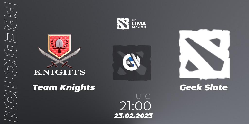 Team Knights - Geek Slate: ennuste. 23.02.23, Dota 2, The Lima Major 2023