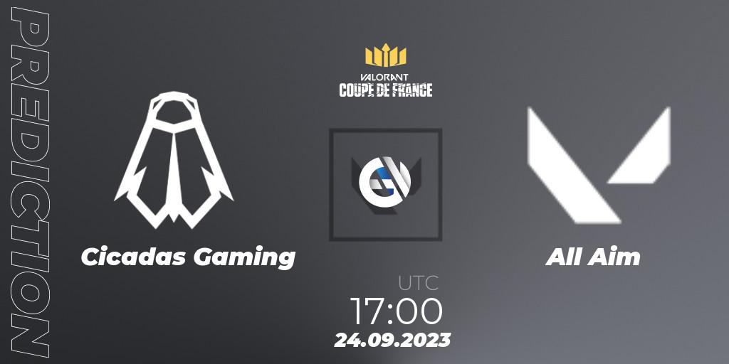 Cicadas Gaming - All Aim: ennuste. 24.09.2023 at 17:00, VALORANT, VCL France: Revolution - Coupe De France 2023