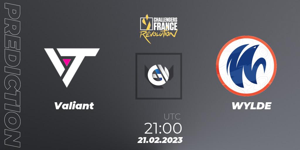 Valiant - WYLDE: ennuste. 21.02.2023 at 21:00, VALORANT, VALORANT Challengers 2023 France: Revolution Split 1