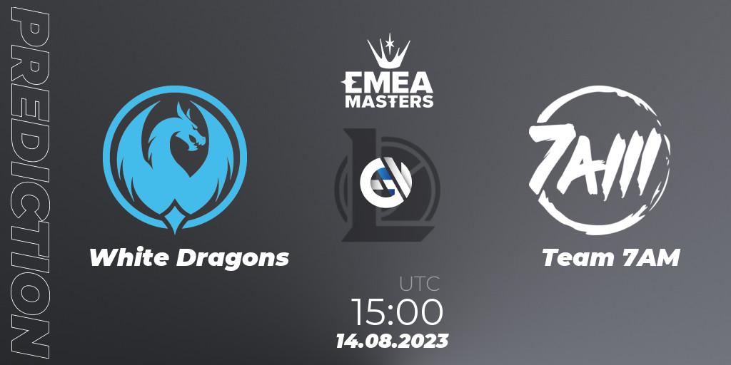 White Dragons - Team 7AM: ennuste. 14.08.2023 at 15:00, LoL, EMEA Masters Summer 2023