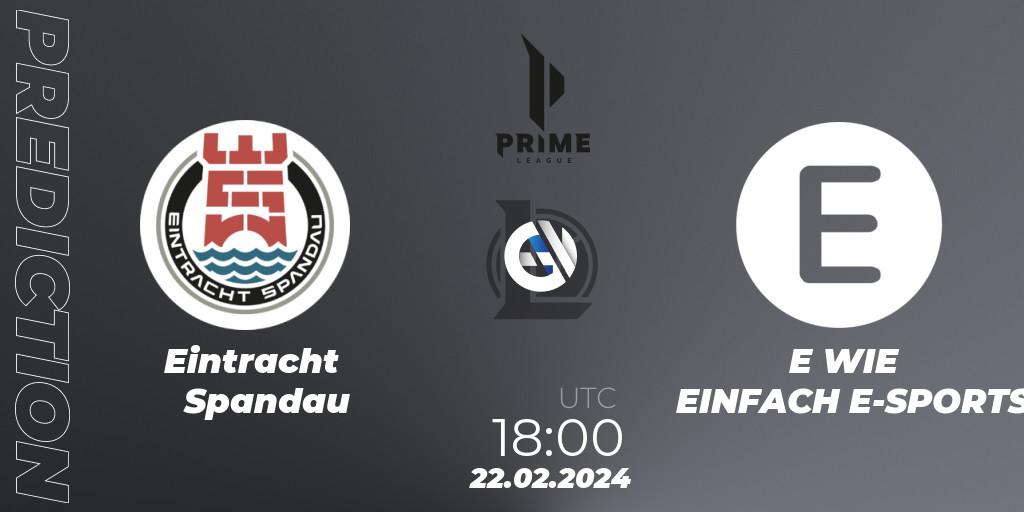 Eintracht Spandau - E WIE EINFACH E-SPORTS: ennuste. 24.01.2024 at 19:00, LoL, Prime League Spring 2024 - Group Stage