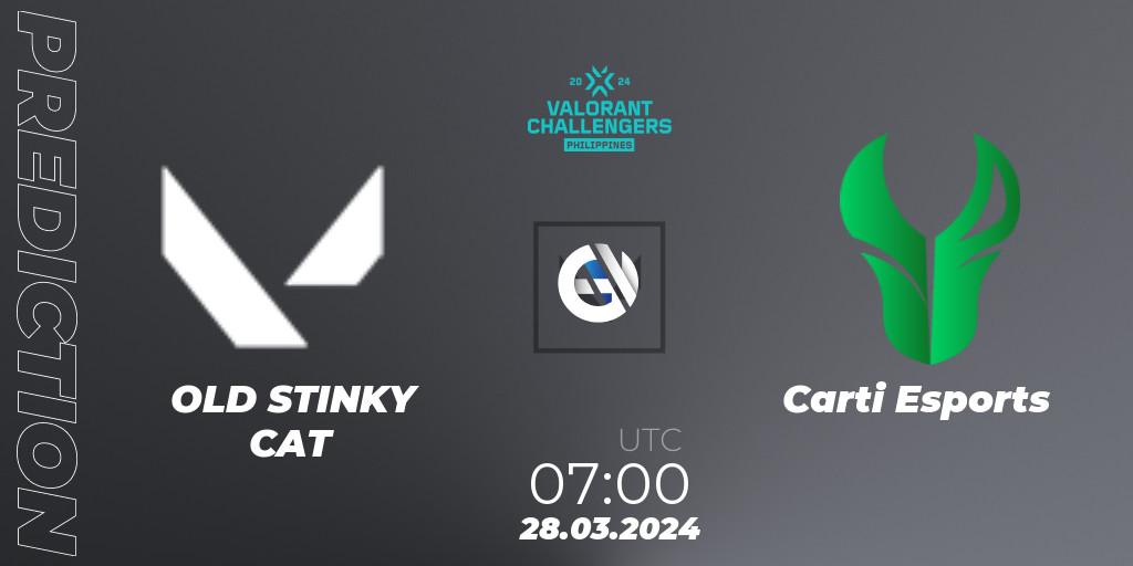OLD STINKY CAT - Carti Esports: ennuste. 28.03.2024 at 07:00, VALORANT, VALORANT Challengers 2024 Philippines: Split 1