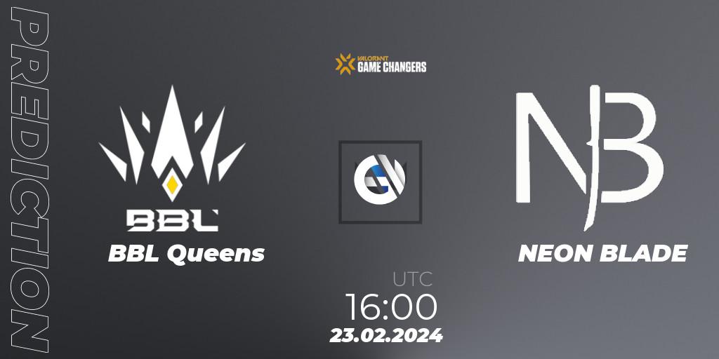 BBL Queens - NEON BLADE: ennuste. 23.02.2024 at 16:00, VALORANT, VCT 2024: Game Changers EMEA Stage 1
