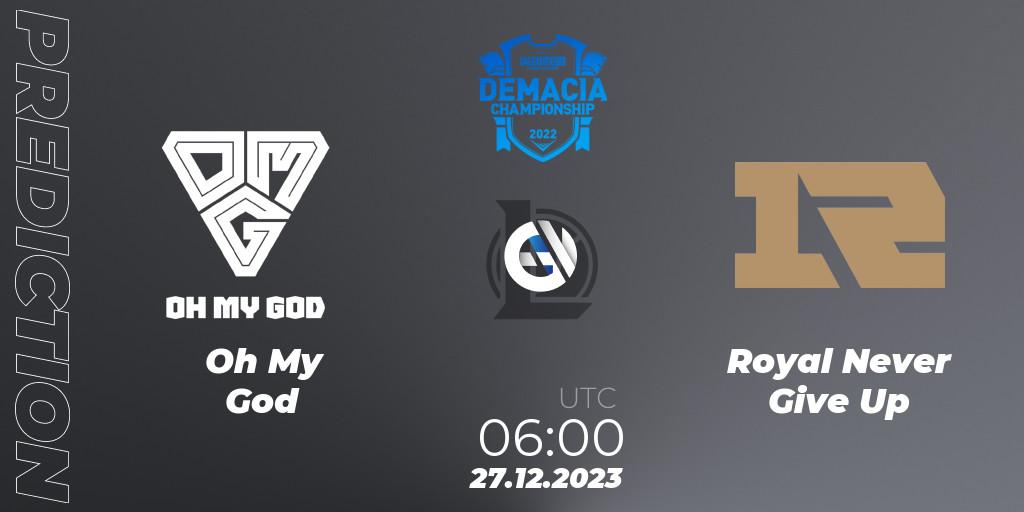 Oh My God - Royal Never Give Up: ennuste. 27.12.2023 at 06:00, LoL, Demacia Cup 2023 Group Stage