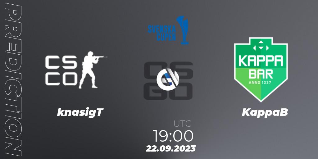 knasigT - KappaB: ennuste. 22.09.2023 at 19:00, Counter-Strike (CS2), Svenska Cupen 2023: Open Qualifier #1