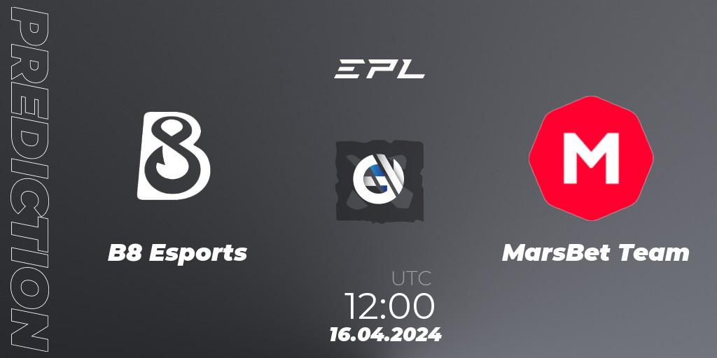 B8 Esports - MarsBet Team: ennuste. 16.04.24, Dota 2, European Pro League Season 17