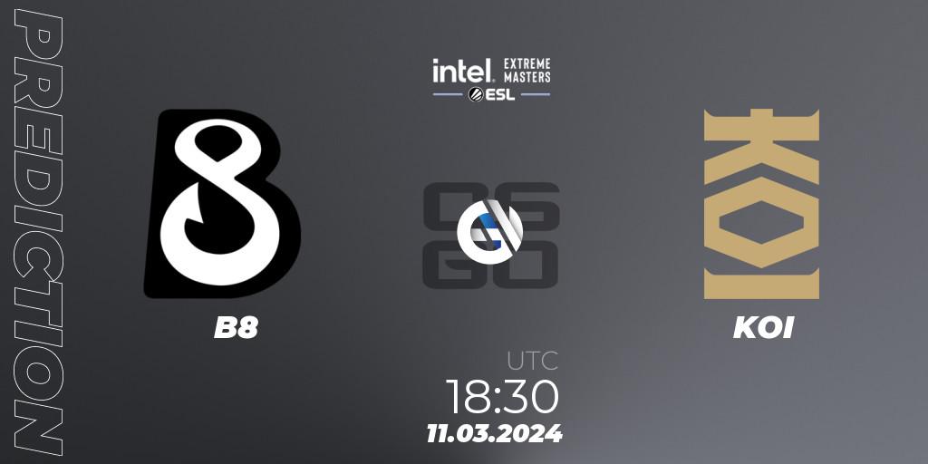 B8 - KOI: ennuste. 11.03.24, CS2 (CS:GO), Intel Extreme Masters Dallas 2024: European Closed Qualifier