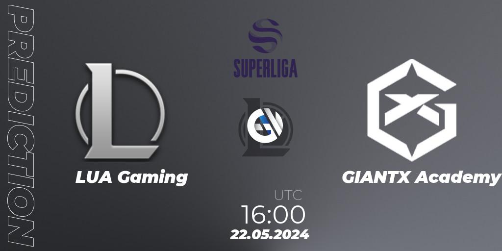 LUA Gaming - GIANTX Academy: ennuste. 22.05.2024 at 16:00, LoL, LVP Superliga Summer 2024