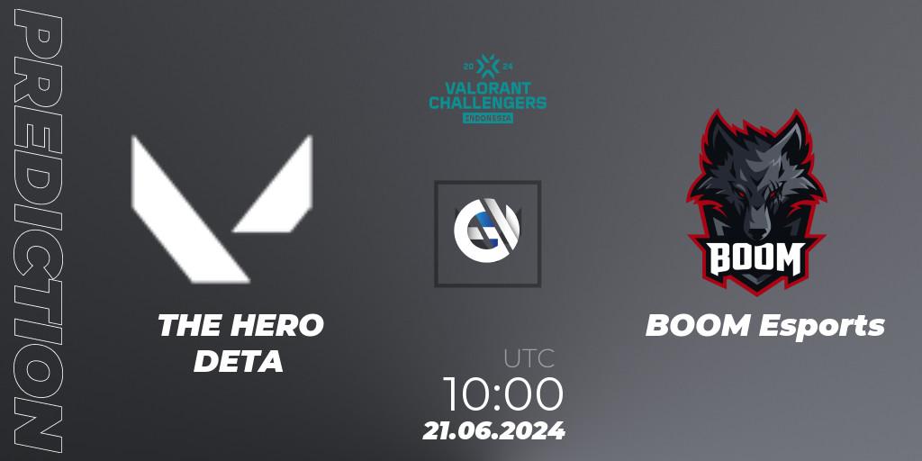 THE HERO DETA - BOOM Esports: ennuste. 21.06.2024 at 10:00, VALORANT, VALORANT Challengers 2024 Indonesia: Split 2