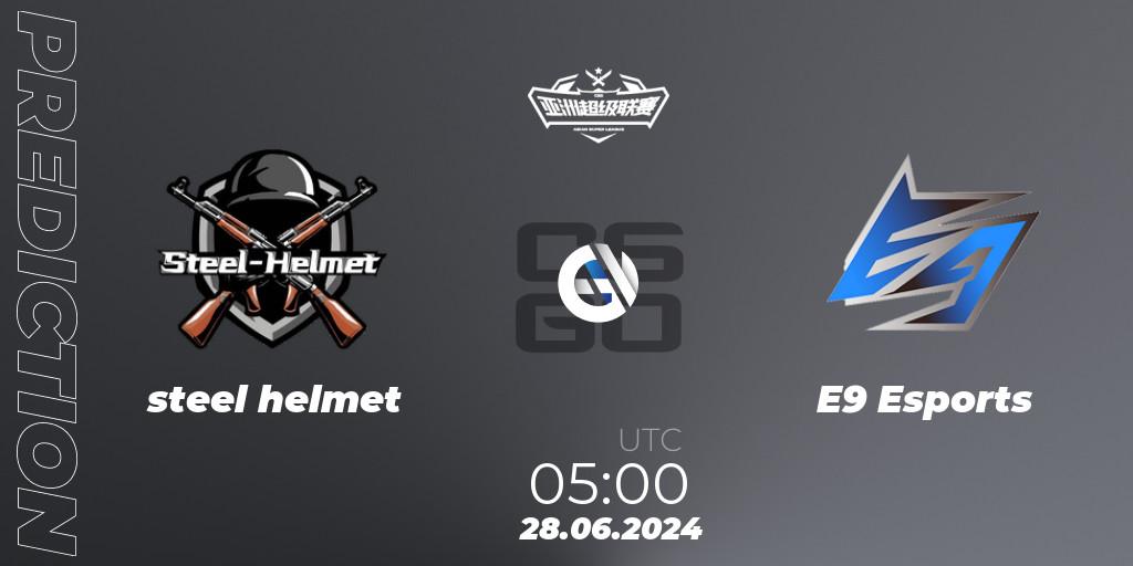steel helmet - E9 Esports: ennuste. 28.06.2024 at 05:00, Counter-Strike (CS2), Asian Super League Season 4: Preliminary Stage