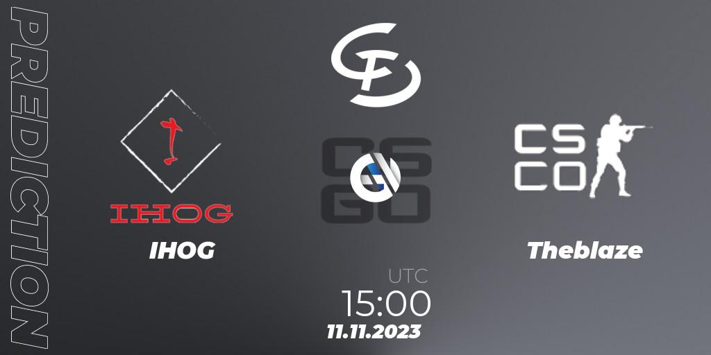 IHOG - Theblaze: ennuste. 11.11.2023 at 15:00, Counter-Strike (CS2), Europebet Cup 2023
