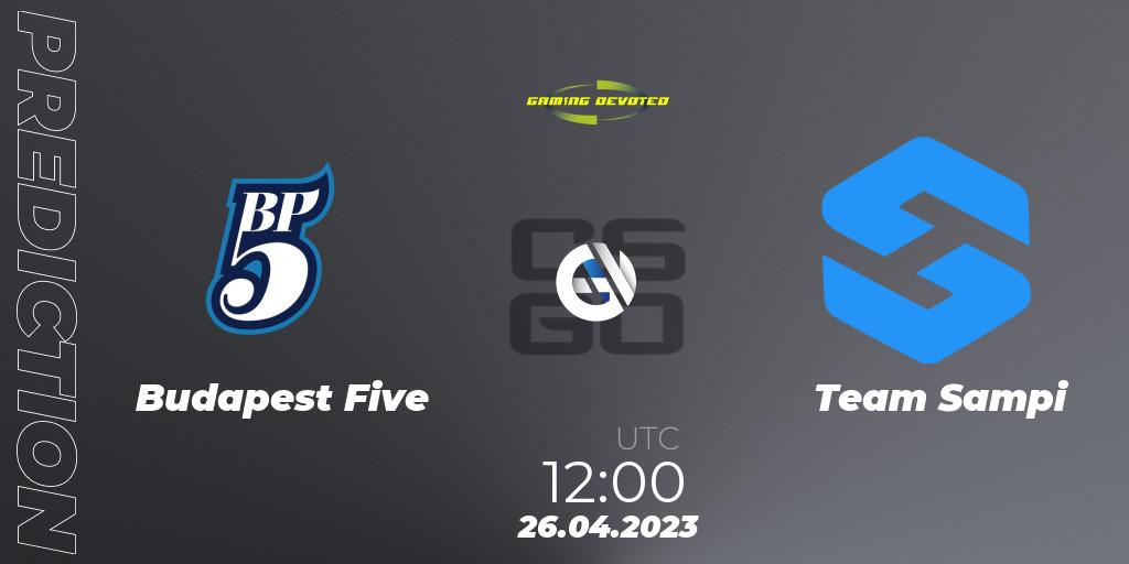 Budapest Five - Team Sampi: ennuste. 26.04.2023 at 12:00, Counter-Strike (CS2), Gaming Devoted Become The Best: Series #1