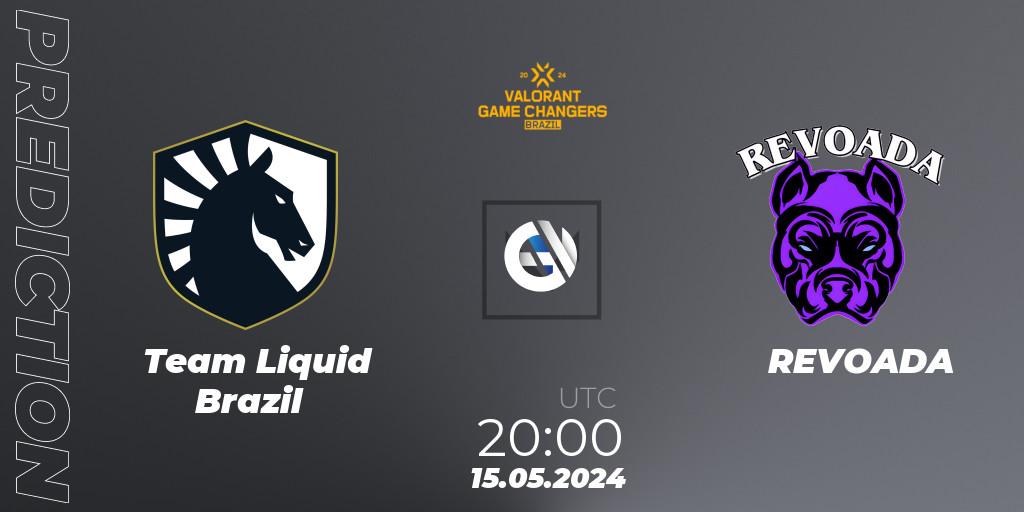 Team Liquid Brazil - REVOADA: ennuste. 15.05.2024 at 20:00, VALORANT, VCT 2024: Game Changers Brazil Series 1
