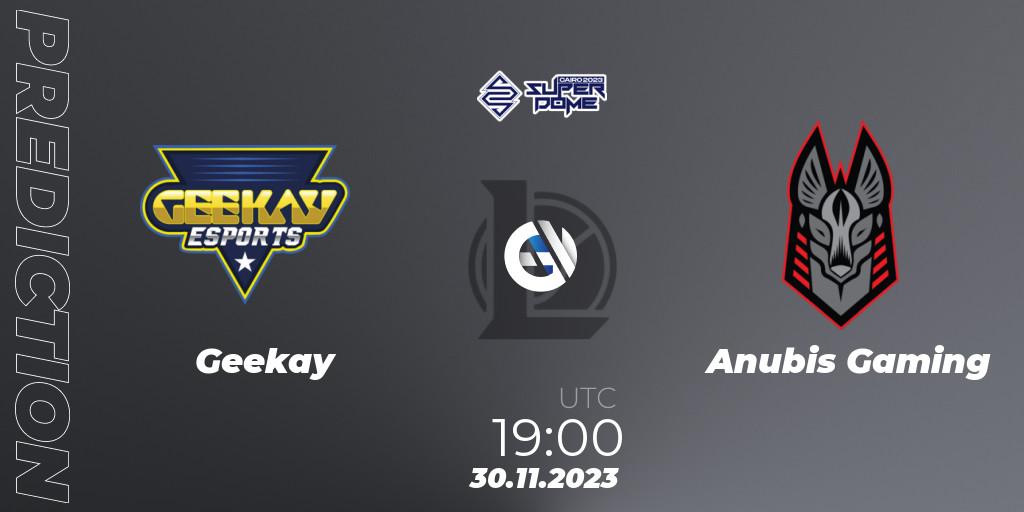Geekay - Anubis Gaming: ennuste. 30.11.2023 at 19:00, LoL, Superdome 2023 - Egypt