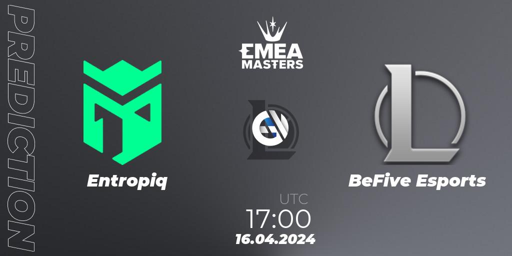 Entropiq - BeFive Esports: ennuste. 16.04.24, LoL, EMEA Masters Spring 2024 - Play-In