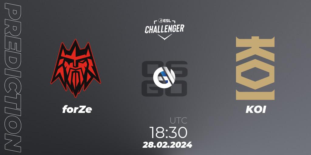 forZe - KOI: ennuste. 28.02.2024 at 18:30, Counter-Strike (CS2), ESL Challenger #56: European Closed Qualifier