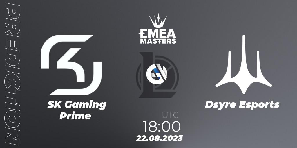 SK Gaming Prime - Dsyre Esports: ennuste. 22.08.2023 at 18:00, LoL, EMEA Masters Summer 2023