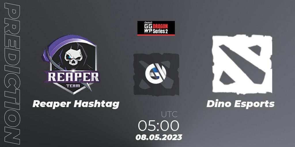 Reaper Hashtag - Dino Esports: ennuste. 08.05.23, Dota 2, GGWP Dragon Series 2