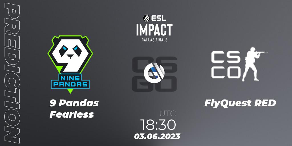 9 Pandas Fearless - FlyQuest RED: ennuste. 03.06.2023 at 17:40, Counter-Strike (CS2), ESL Impact League Season 3