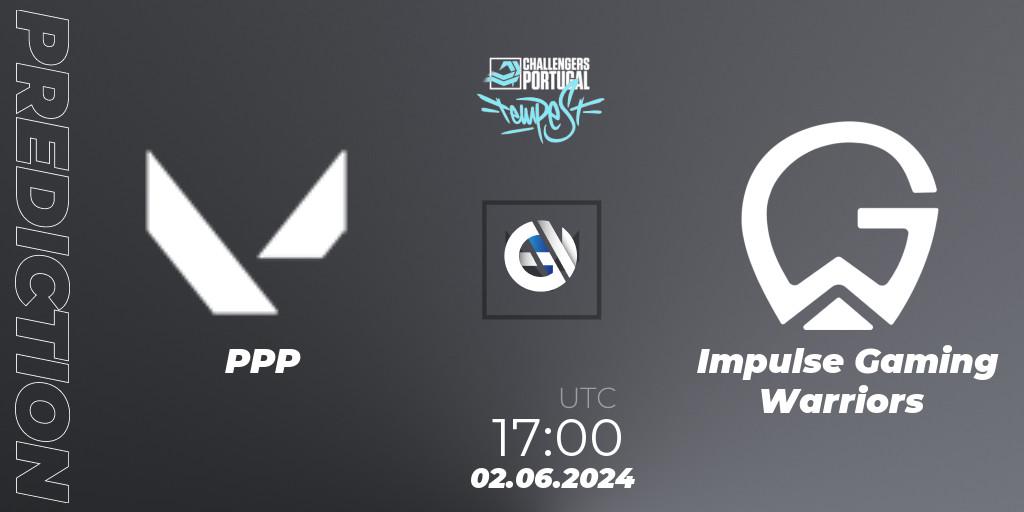 PPP - Impulse Gaming Warriors: ennuste. 02.06.2024 at 16:00, VALORANT, VALORANT Challengers 2024 Portugal: Tempest Split 2