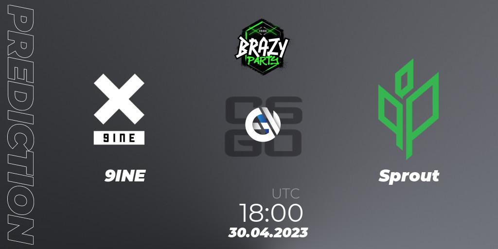 9INE - Sprout: ennuste. 30.04.2023 at 18:00, Counter-Strike (CS2), Brazy Party 2023