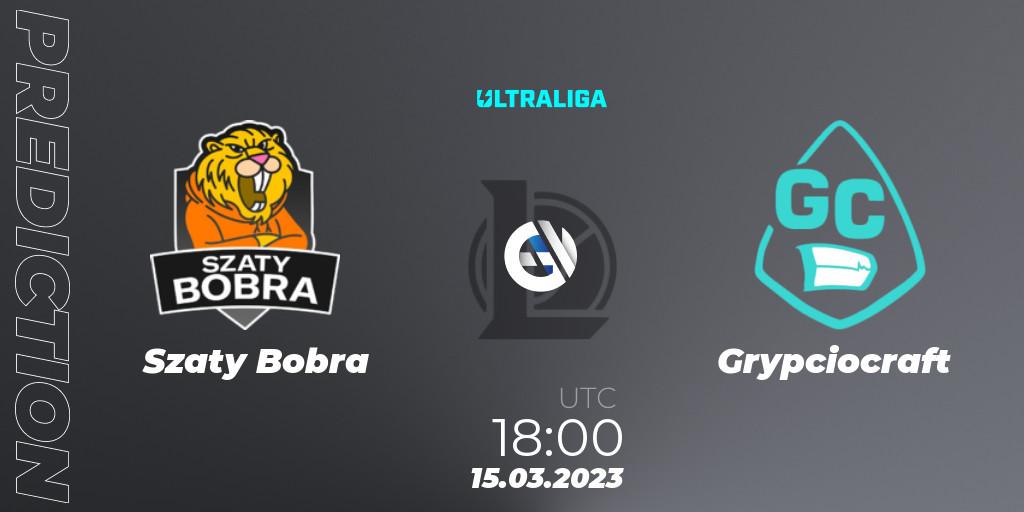 Szaty Bobra - Grypciocraft: ennuste. 08.03.2023 at 18:00, LoL, Ultraliga Season 9 - Group Stage