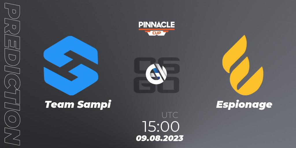Team Sampi - Espionage: ennuste. 09.08.2023 at 15:15, Counter-Strike (CS2), Pinnacle Cup V