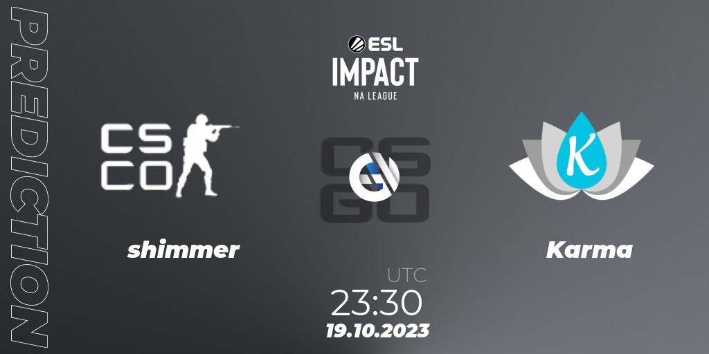 shimmer - Karma: ennuste. 20.10.2023 at 00:00, Counter-Strike (CS2), ESL Impact League Season 4: North American Division