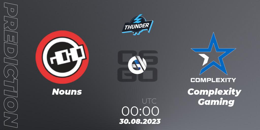 Nouns - Complexity Gaming: ennuste. 30.08.2023 at 00:00, Counter-Strike (CS2), Thunderpick World Championship 2023: North American Qualifier #2