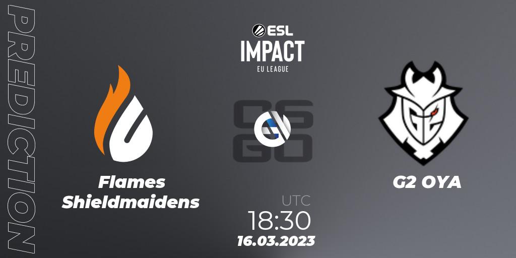 Flames Shieldmaidens - G2 OYA: ennuste. 16.03.23, CS2 (CS:GO), ESL Impact League Season 3: European Division