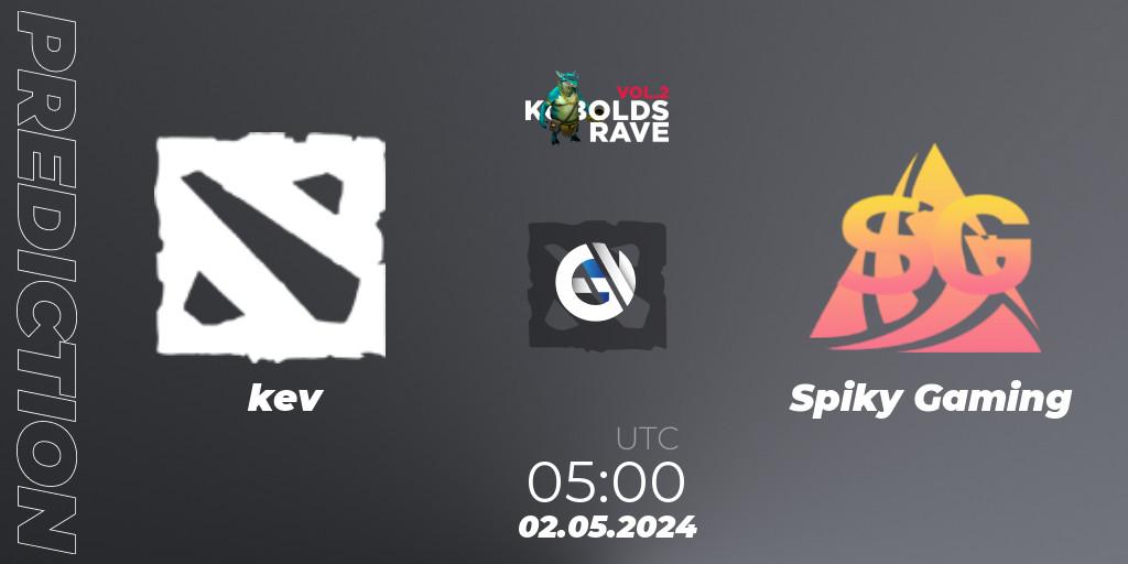 kev - Spiky Gaming: ennuste. 02.05.2024 at 05:00, Dota 2, Cringe Station Kobolds Rave 2