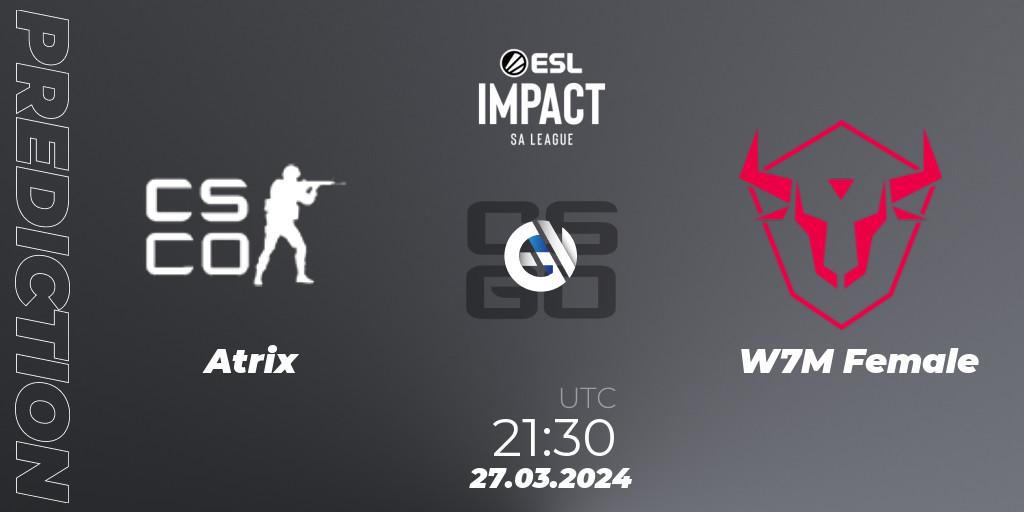 Atrix - W7M Female: ennuste. 27.03.2024 at 21:30, Counter-Strike (CS2), ESL Impact League Season 5: South America