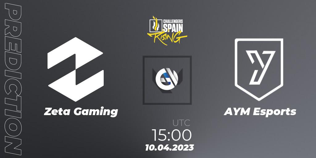 Zeta Gaming - AYM Esports: ennuste. 10.04.2023 at 15:00, VALORANT, VALORANT Challengers 2023 Spain: Rising Split 2