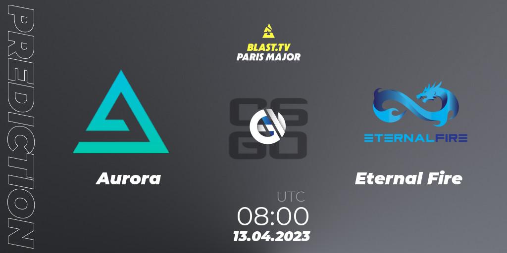 Aurora - Eternal Fire: ennuste. 13.04.2023 at 08:00, Counter-Strike (CS2), BLAST.tv Paris Major 2023 Europe RMR B