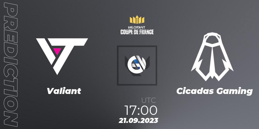 Valiant - Cicadas Gaming: ennuste. 21.09.2023 at 17:00, VALORANT, VCL France: Revolution - Coupe De France 2023