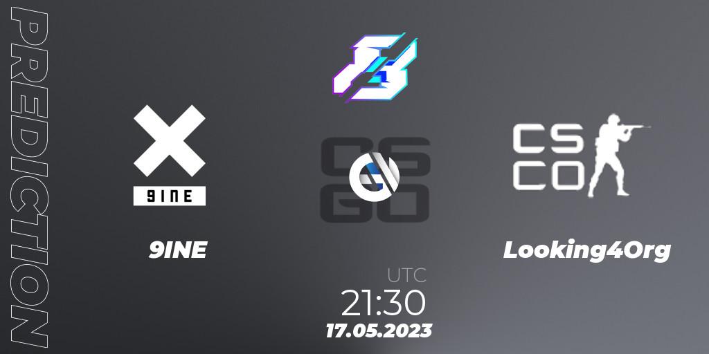 9INE - Looking4Org: ennuste. 17.05.2023 at 21:30, Counter-Strike (CS2), Gamers8 2023 Europe Open Qualifier 1