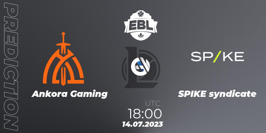Ankora Gaming - SPIKE syndicate: ennuste. 23.06.2023 at 17:00, LoL, Esports Balkan League Season 13
