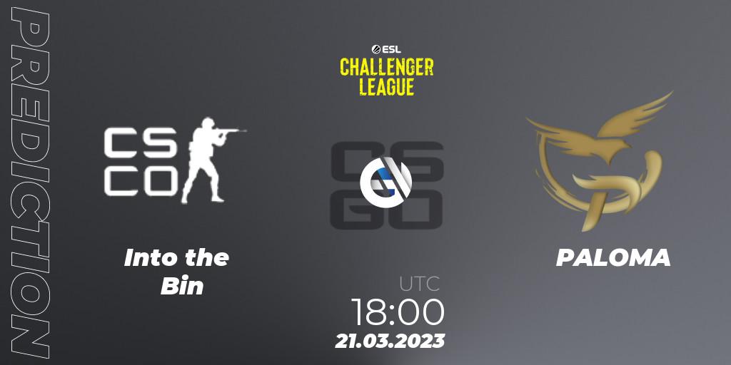 Into the Bin - PALOMA: ennuste. 21.03.23, CS2 (CS:GO), ESL Challenger League Season 44: Europe