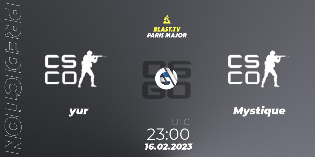 yur - Mystique: ennuste. 16.02.2023 at 23:00, Counter-Strike (CS2), BLAST.tv Paris Major 2023 North America RMR Open Qualifier 2