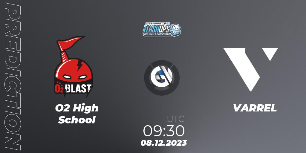 O2 High School - VARREL: ennuste. 08.12.2023 at 09:30, Overwatch, Flash Ops Holiday Showdown - APAC Finals