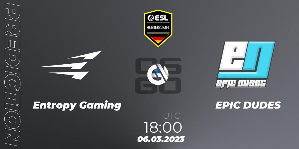 Entropy Gaming - EPIC DUDES: ennuste. 06.03.2023 at 18:00, Counter-Strike (CS2), ESL Meisterschaft: Spring 2023
