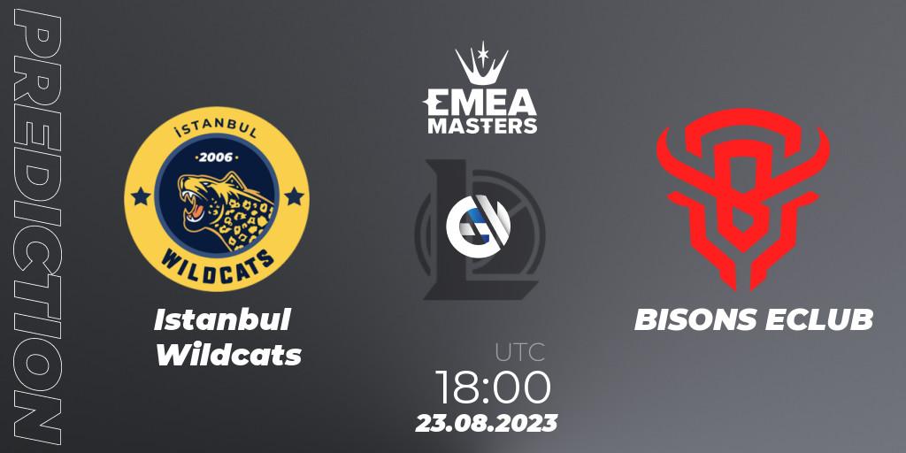 Istanbul Wildcats - BISONS ECLUB: ennuste. 23.08.23, LoL, EMEA Masters Summer 2023