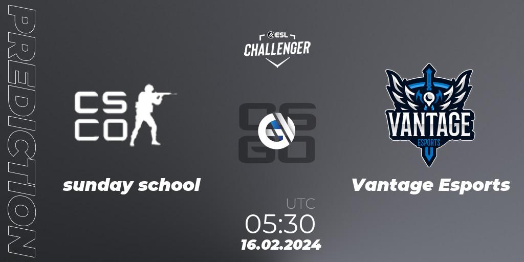 sunday school - Vantage Esports: ennuste. 16.02.2024 at 05:30, Counter-Strike (CS2), ESL Challenger #56: Oceanic Closed Qualifier