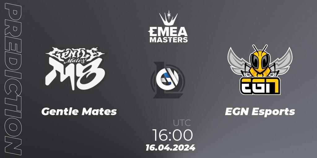 Gentle Mates - EGN Esports: ennuste. 16.04.2024 at 16:00, LoL, EMEA Masters Spring 2024 - Play-In