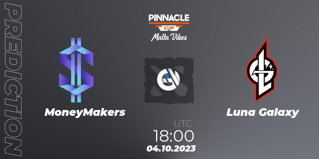 MoneyMakers - Luna Galaxy: ennuste. 04.10.23, Dota 2, Pinnacle Cup: Malta Vibes #4