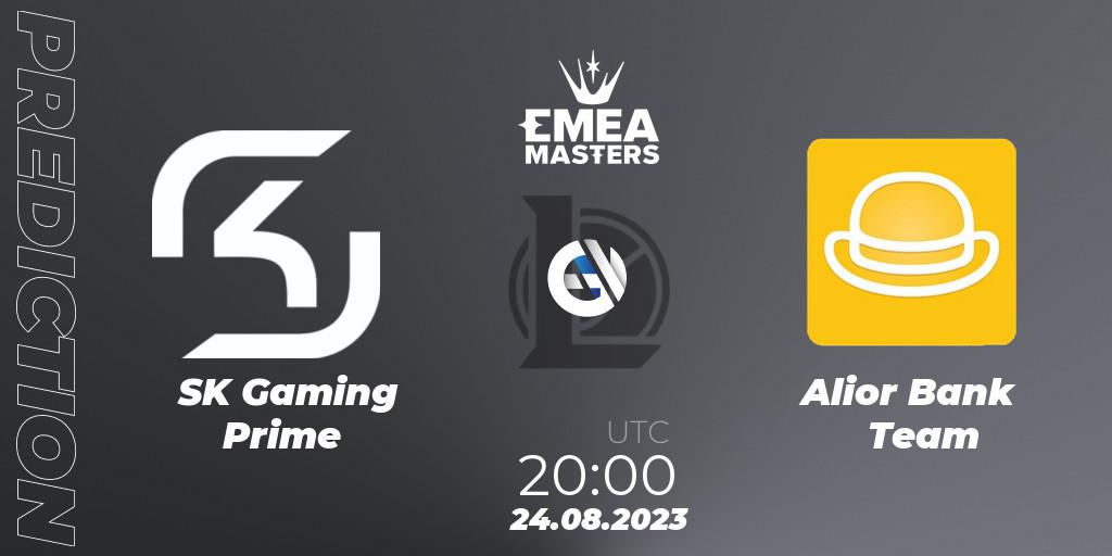 SK Gaming Prime - Alior Bank Team: ennuste. 24.08.2023 at 20:00, LoL, EMEA Masters Summer 2023