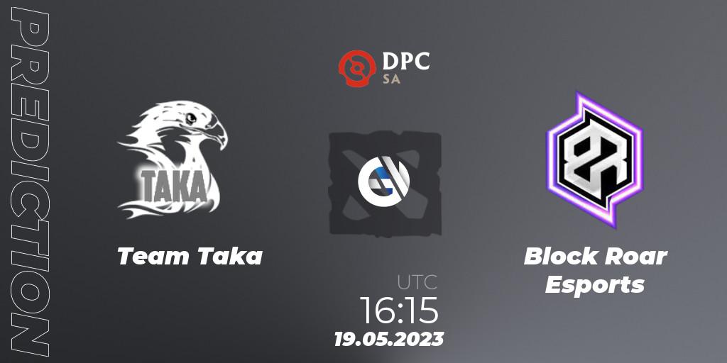 Team Taka - Block Roar Esports: ennuste. 19.05.23, Dota 2, DPC SA 2023 Tour 3: Open Qualifier #3