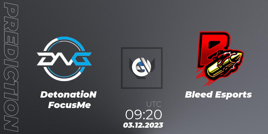 DetonatioN FocusMe - Bleed eSports: ennuste. 03.12.23, VALORANT, Riot Games ONE PRO INVITATIONAL 2023